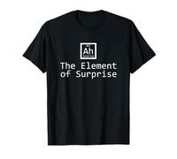 Ah The Element of Surprise T-Shirt Funny Science Pun Joke T-Shirt