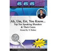 Ah, Um, Err, You Know Top Ten Speaking Blunders and Their Cures
