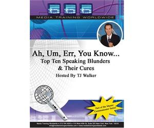 Ah, Um, Err, You Know Top Ten Speaking Blunders and Their Cures