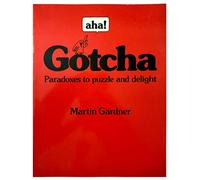 Aha! Gotcha: Paradoxes to Puzzle and Delight