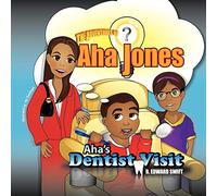 Aha Jones: Aha's Dentist Visit
