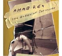 Ahab Rex - The Queen Of Softcore