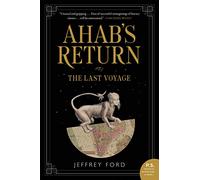 AHABS RETURN: or, The Last Voyage