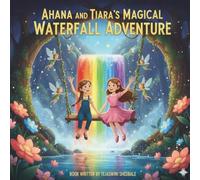 AHANA AND TIARA'S MAGICAL WATERFALL ADVENTURE
