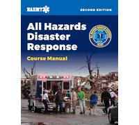 AHDR: All Hazards Disaster Response: Course Manual