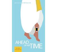 Ahead of Her Time: An SAT Vocabulary Novel: 1 (Vocabbett Novels)