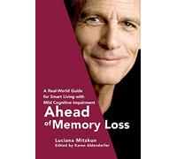 Ahead of Memory Loss: A Real-World Guide for Smart Living with Mild Cognitive Impairment