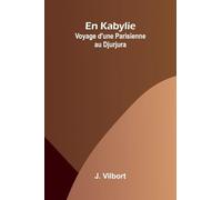 Ahead of the Army (Edition1): Voyage d'une Parisienne au Djurjura