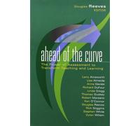 Ahead of the Curve: The Power of Assessment to Transform Teaching and Learning: 02 (Leading Edge (Solution Tree))