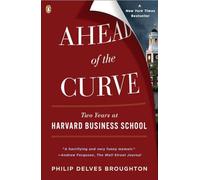 Ahead of the Curve: Two Years at Harvard Business School