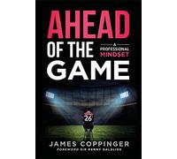 Ahead of the Game - A Professional Mindset