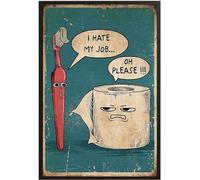 ahee Metal Tin Sign, 8x12 Inch, I Hate My Jobs Bathroom Toothbrush and Toilet Paper, Decorative Signage