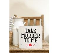 AHEE True Crime Gift, Say Murder To Me, Serial Killer Sign, Crime Junkie, tin Sign tin Sign Stand Signs And Plaques 12"" X 12""