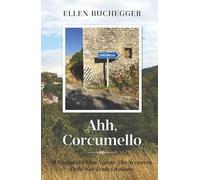 Ahh, Corcumello: Il Viaggio Di Una Nipote Alla Scoperta Delle Sue Radici Italiane