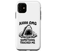 Ahhh Omg Something Touched Me Funny Shark Meme Case for iPhone 11