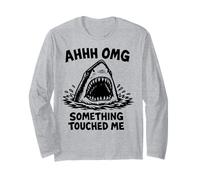 Ahhh OMG Something Touched Me Funny Shark Meme Long Sleeve T-Shirt