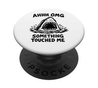 Ahhh Omg Something Touched Me Funny Shark Meme PopSockets Adhesive PopGrip