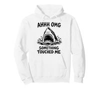 Ahhh Omg Something Touched Me Funny Shark Meme Pullover Hoodie