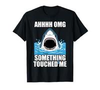 Ahhh OMG Something Touched Me Funny Shark Meme T-Shirt