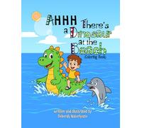 AHHH There's a Dinosaur at the Beach: Coloring Book