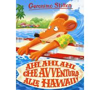 Ahi, ahi, ahi, che avventura alle Hawaii!
