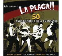 ahí viene la plaga - 50 años de rock&roll en español