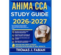 AHIMA CCA STUDY GUIDE 2026-2027: Expert Strategies for Mastering Difficult Topics and Building Confidence Before Assessment with 9 full length Questions and Answer
