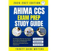 AHIMA CCS Exam Prep 2026-2027 Study Guide: The Ultimate All-in-One Test Prep for the Certified Coding Specialist (CCS) Exam with Over 200 Practice Questions and Detailed Answer Explanations