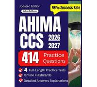 AHIMA CCS Exam Preparation: Certified Coding Specialist Certification Study Guide with 414 Practice Questions, Illustrated Strategies and Online Flash Cards