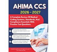 AHIMA CCS STUDY GUIDE 2026 - 2027: A Complete Review Of Medical Coding Systems, Standards, And Compliance Essentials With Practice Test Questions. (Study Guide Books)
