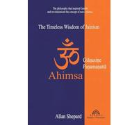Ahimsa: The Timeless Wisdom of Jainism
