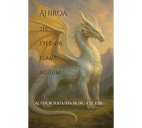 Ahiroa: The Eternal Flame Within (Ahiroa: The Eternal Flame Saga)