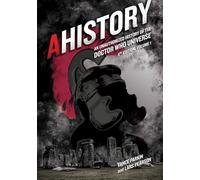 AHistory:An Unauthorized History of the Doctor Who Universe (Fourth Edition Vol. 1): An Unauthorized History of the Doctor Who Universe -- Volume 1: 4