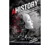 AHistory: An Unauthorized History of the Doctor Who Universe (Fourth Edition Vol. 3)