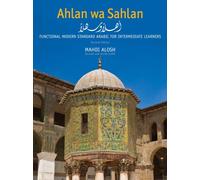 Ahlan Wa Sahlan, Intermediate Text, 2nd Edition: Functional Modern Standard Arabic for Intermediate Learners