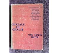 Ahmad: Ghazals Of Ghalib (cloth): Versions from the Urdu (Study in Oriental Culture)