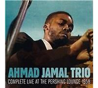 Ahmad Jamal - Complete Live at the Pershing Lounge, 1958 (Live Recording, 2013)