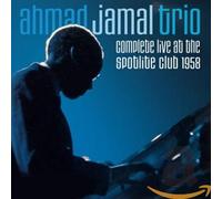 Ahmad Jamal Trio : Complete Live at the Spotlite Club 1958 CD 2 discs (2018)