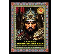 AHMAD TEGUDER. 1282-1284. IL KHANATE. LEGEND MONGOL 21 KHANS.: ILLUSTRATED BY: TOM DASHNYAM OTGONTUGS (LEGEND MONGOL EMPIRE 21 KHANS)