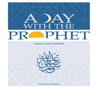 Ahmad Von Denffer A Day with the Prophet Paperback Book Ahmad Von Denffer Multicolor