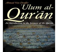 Ahmad Von Denffer Ulum al Qur'an : An Introduction to the Sciences of the Qur'an Ahmad Von Denffer Multicolor
