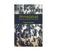 Ahmedabad: Shock City of Twentieth-Century India