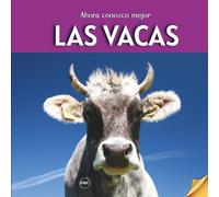 Ahora conozco mejor las vacas: libro sobre las vacas, para niños a partir de 6 años