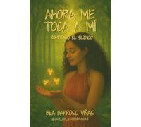 AHORA ME TOCA A MI: Rompiendo el silencio