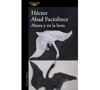 Ahora y en la hora / Now and at the Hour (Alfaguara)
