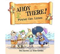 Ahoy There! Pirates Can Listen (Pirates to the Rescue)