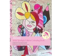 Ahroots! Artist Spotlight Edition Hand-Drawn Colouring Book for Art Therapy: by London Based Self-taught Artist Chelsea Lee Art (Ahroots! By London Based Self-Taught Artist Chelsea Lee Art)