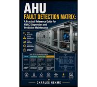 AHU Fault Detection Matrix: A Practical Reference Guide for HVAC Diagnostics and Predictive Maintenance