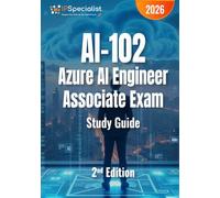 AI-102: Azure AI Engineer Associate Exam Study Guide: 2nd Edition - 2026