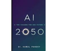 AI 2050 : 10 Visions for the Future of AI & Sustainability